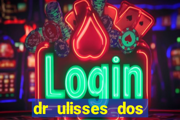 dr ulisses dos santos ortopedista